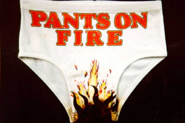 Liar, liar, pants on fire